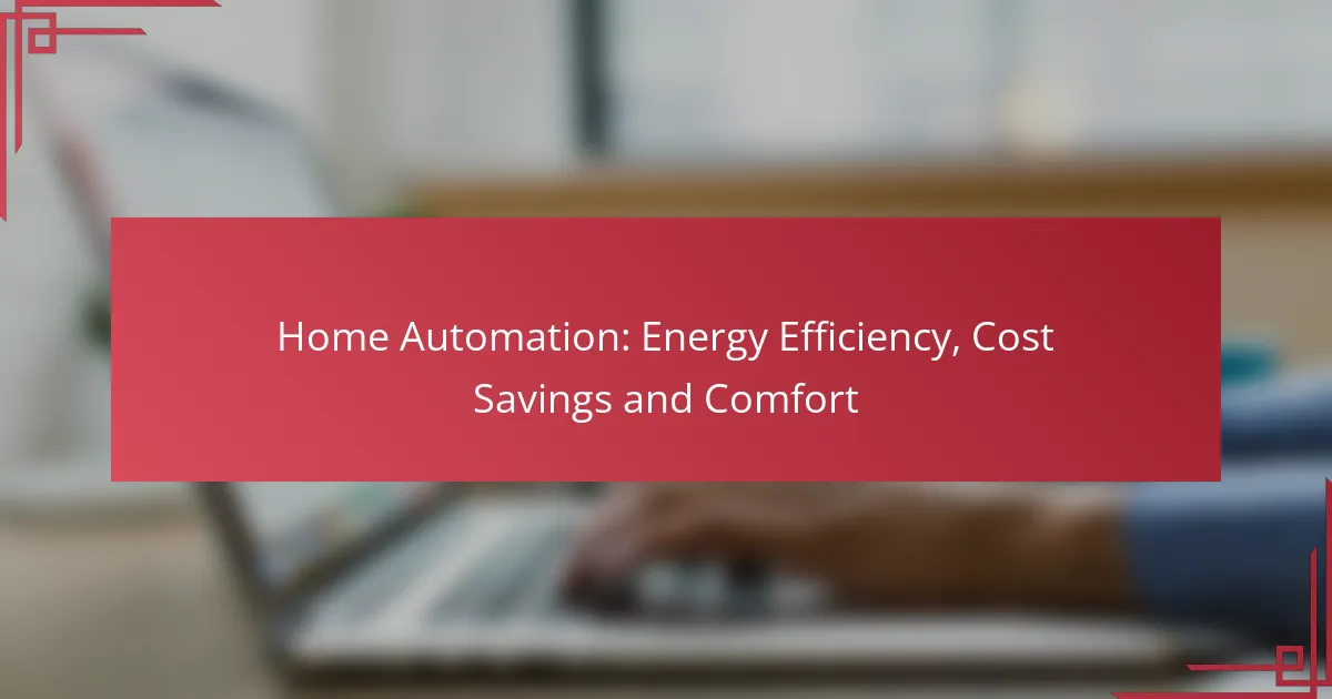 Home Automation: Energy Efficiency, Cost Savings and Comfort