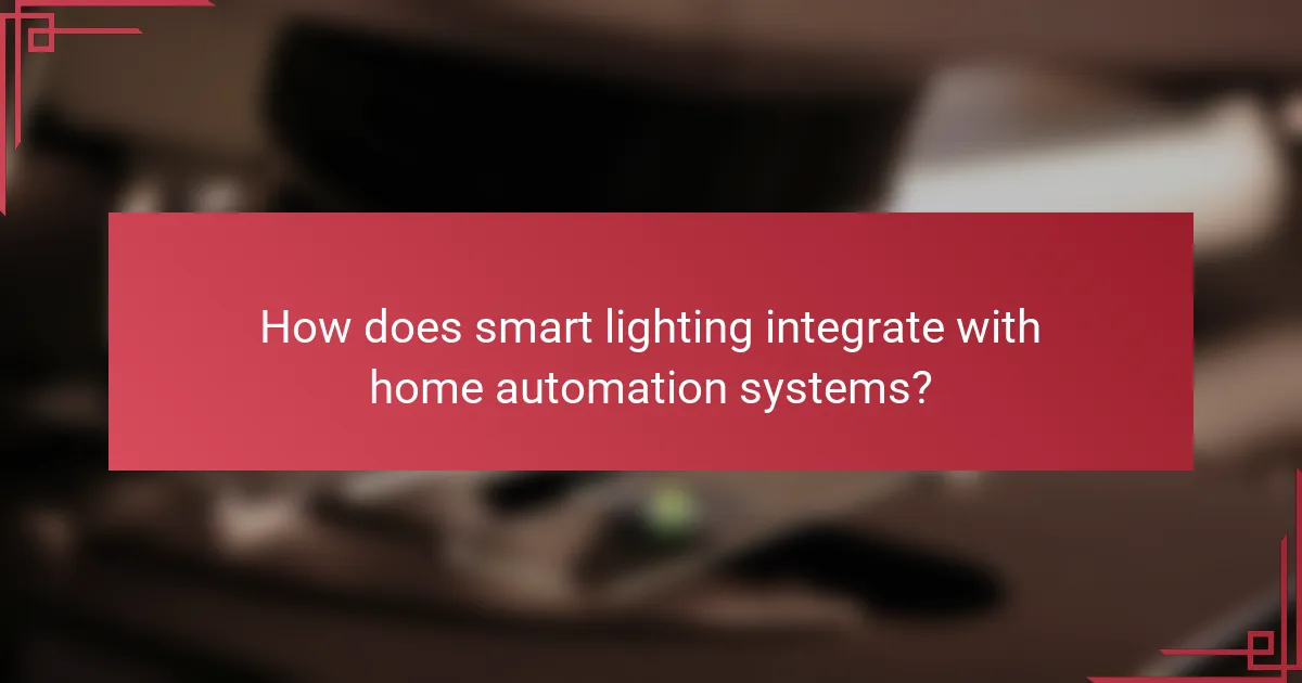 How does smart lighting integrate with home automation systems?
