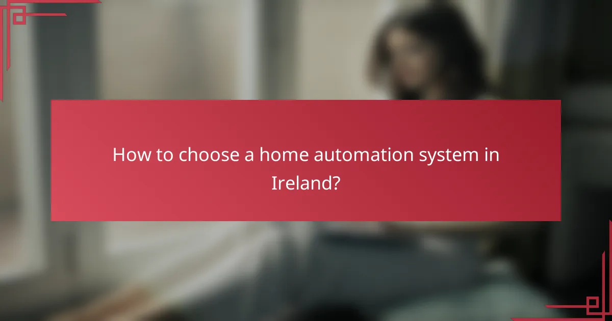 How to choose a home automation system in Ireland?