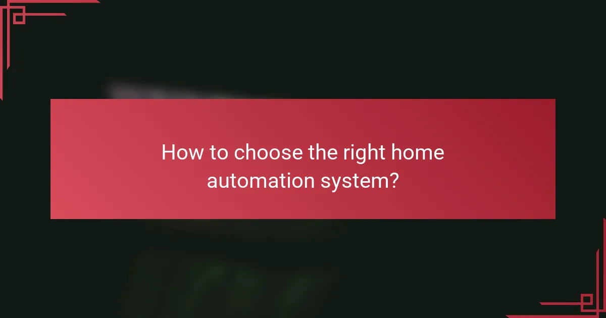 How to choose the right home automation system?