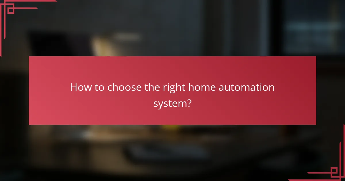 How to choose the right home automation system?