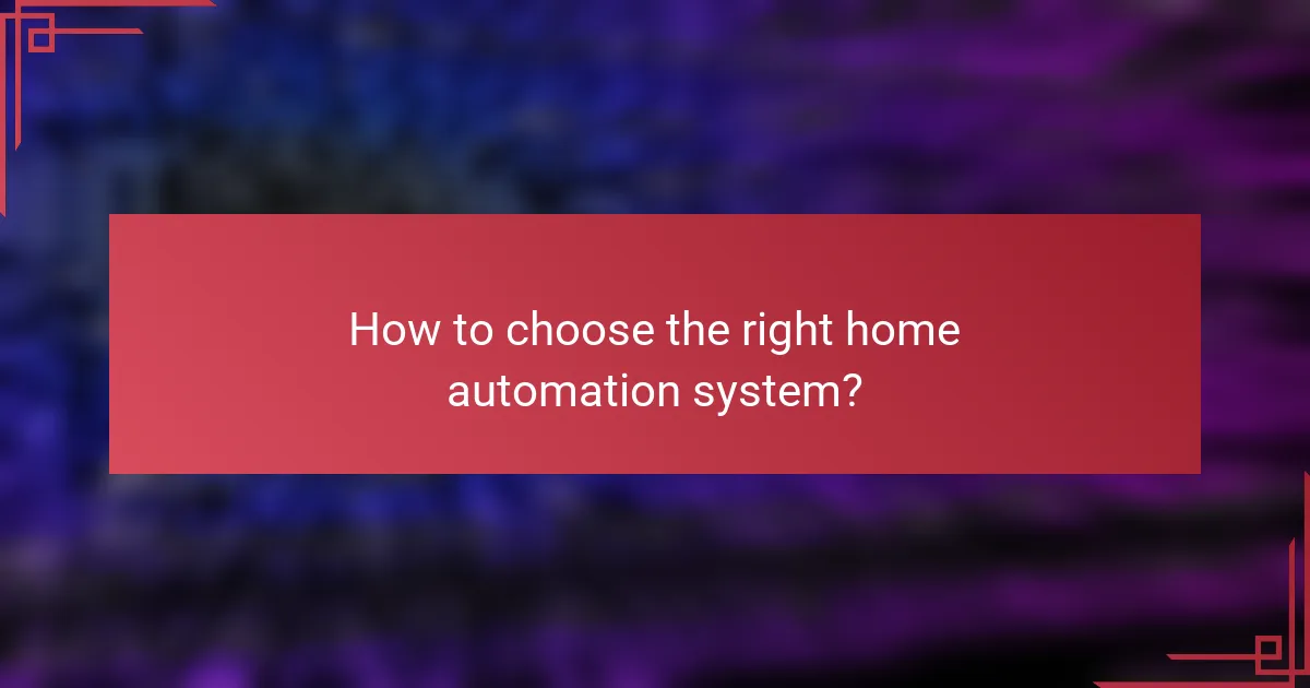 How to choose the right home automation system?