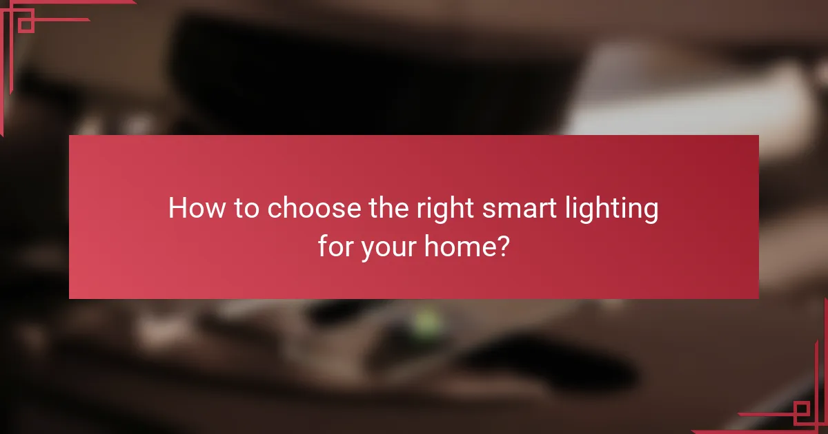 How to choose the right smart lighting for your home?