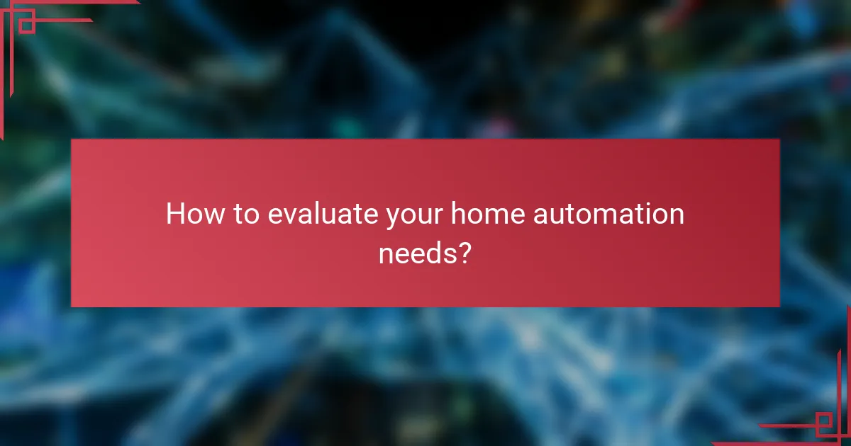 How to evaluate your home automation needs?