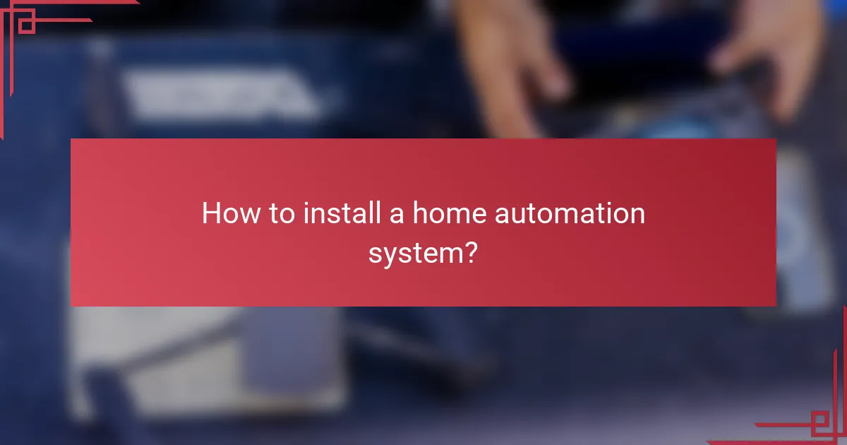 How to install a home automation system?