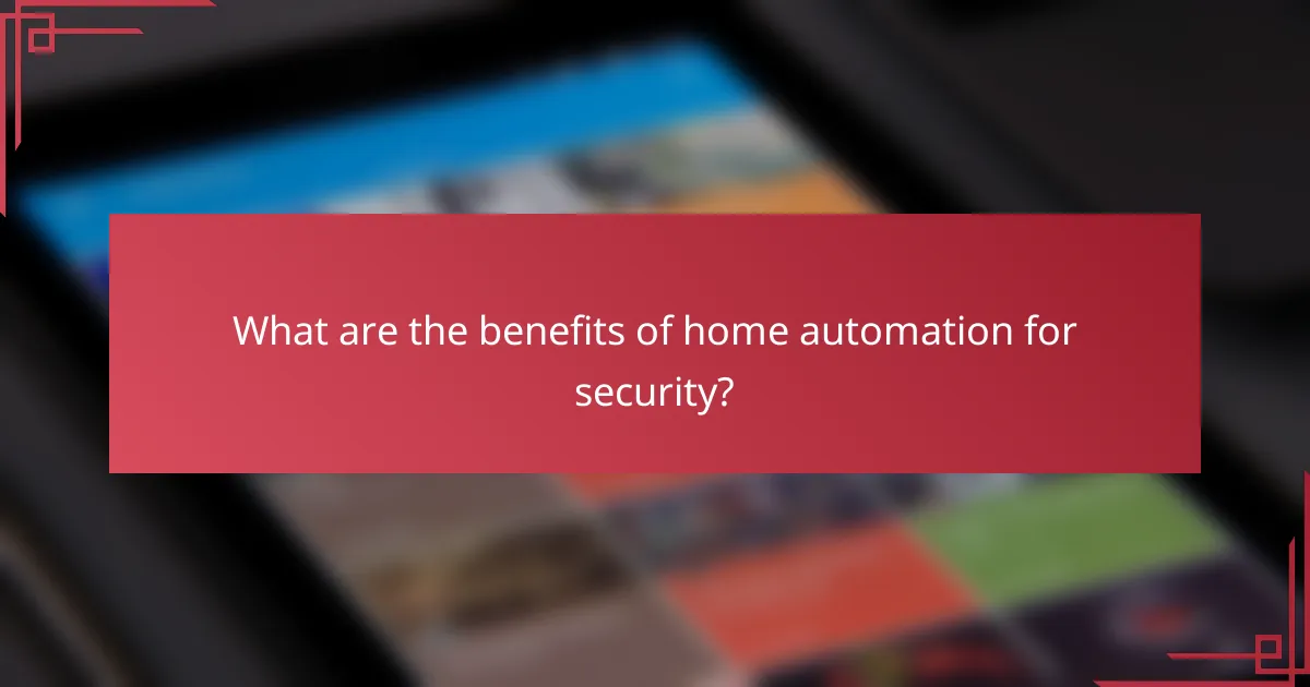 What are the benefits of home automation for security?